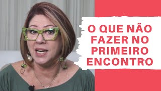 PRIMEIRO ENCONTRO O QUE NÃO FAZER  ANAHY DAMICO [upl. by Sellig]