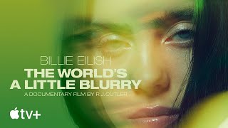 Billie Eilish The World’s A Little Blurry — Official Trailer  Apple TV [upl. by Green]