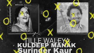 TILLE WALEYA l kuldeep manak l Surinder Kaur l jk music l [upl. by Avra]