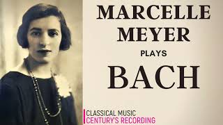 Bach by Marcelle Meyer  Complete Inventions amp Sinfonias Partitas Toccatas Italian Concerto [upl. by Rabkin]