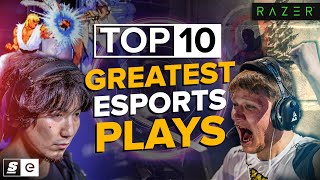 The Top 10 Greatest Plays in Esports History [upl. by Eniamurt690]