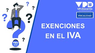 EXENCIONES EN EL IVA [upl. by Yenaled]