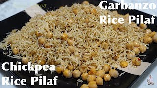 Chickpea Rice Pilaf Recipe  Garbanzo Rice Pilau  How To Make a Perfect Rice Pilaf [upl. by Cirdec368]