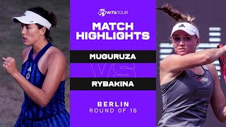 Garbiñe Muguruza vs Elena Rybakina  2021 Berlin Round of 16  WTA Match Highlights [upl. by Araccot]