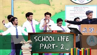 SCHOOL LIFE PART2  Round2hell  R2h [upl. by Gytle]