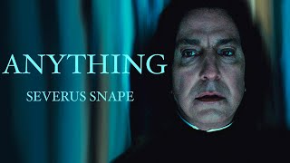 Severus Snape  Anything  Another Love [upl. by Polik]