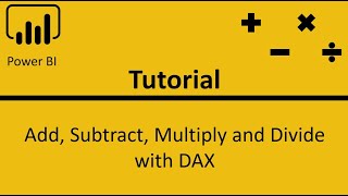 Power BI Tutorial  Add Subtract Multiply and Divide with DAX [upl. by Revlys]