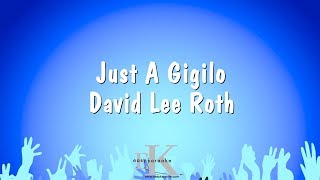 Just A Gigilo  David Lee Roth Karaoke Version [upl. by Nnaeirrac621]