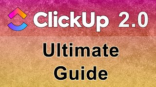 How To Use ClickUp  Ultimate Guide Plus My 3 Golden Setup Rules [upl. by Stieglitz]