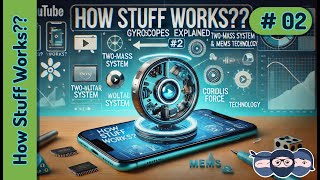 How Stuff Works Gyroscopes Explained  Physics amp MEMS Technology [upl. by Rora]