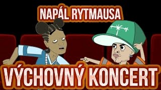 Napál Rytmausa  3  Výchovný koncert [upl. by Ttoille136]