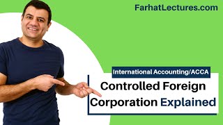 Controlled Foreign Corporation  Subchapter F Income  International CPA Exam [upl. by Sedicla]