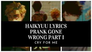 Haikyuu Lyrics Prank Gone Wrong Part 1 [upl. by Aytnahs38]