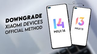 How To Downgrade All Xiaomi Devices MIUI 14MIUI 13MIUI 12  Official Method [upl. by Brigida]