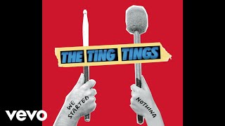 The Ting Tings  We Started Nothing Audio [upl. by Arahsak]