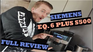 Siemens Eq6 Plus S500 Unboxing Setup amp Review [upl. by Airrehs]