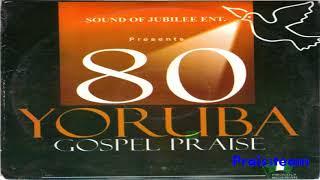 Sound Of Jubilee  80 Yoruba Gospel Praise [upl. by Cece]