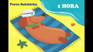 Perro Salchicha 1 HORA [upl. by Debby]