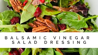 Balsamic Vinegar Salad Dressing Vinaigrette [upl. by Selle430]