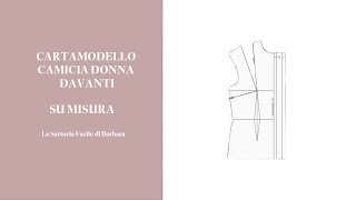 13 CARTAMODELLO CAMICIA DONNA DAVANTI [upl. by Ttennaej]