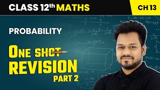 Probability  One Shot Revision Part 2  Class 12 Maths Chapter 13  CBSE 202425 [upl. by Ennayhc]