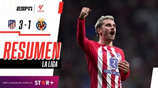 ¡ÉPICA REMONTADA COLCHONERA ANTE EL SUBMARINO AMARILLO  Atl Madrid 31 Villarreal  RESUMEN [upl. by Oimetra]