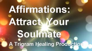 Affirmations Attract Your Soulmate Attract Love RAPID RESULTS [upl. by Alet]