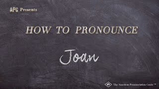 How to Pronounce Joan Real Life Examples [upl. by Kamilah]