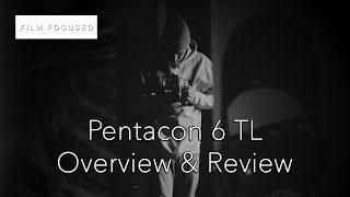 Pentacon 6 TL Overview amp Review [upl. by Schach]