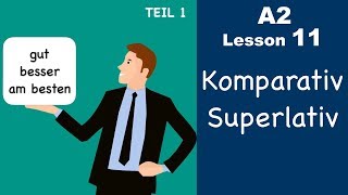 Learn German  Komparativ and Superlativ  Part 1  German for beginners  A2  Lesson 11 [upl. by Daniell]