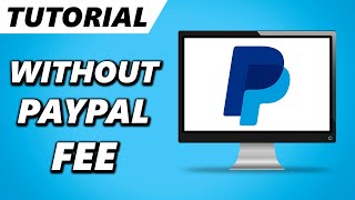 How to Send Money on PayPal WITHOUT a Fee 2025 [upl. by Scharff]