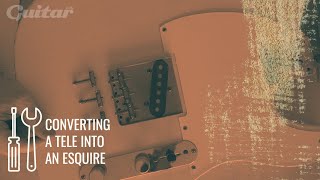 DIY Workshop How to convert a Telecaster into an Esquire  Guitarcom [upl. by Meg166]