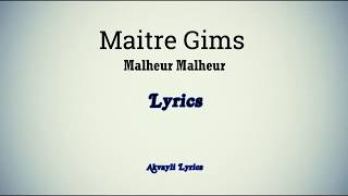 MAÎTRE GIMS  Malheur Malheur Lyrics [upl. by Deonne]