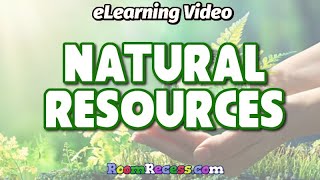 Natural Resources eLearning Video Lesson for Kids [upl. by Gladdy]