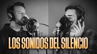 LOS SONIDOS DEL SILENCIO  The Sound of Silence Español  Simon amp Garfunkel  SPANISH COVER [upl. by Nnewg]