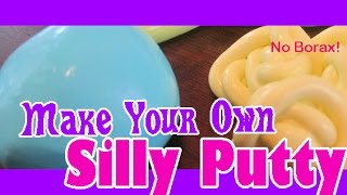 HOW TO MAKE SILLY PUTTY WITHOUT BORAX [upl. by Neroc]