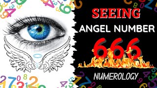 Seeing 666  Numerology 666 Meaning  What Angel Number 666 REALLY Means 2021 [upl. by Adnuahs]