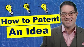 How to Patent An Invention Idea [upl. by Luce]