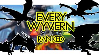 Every Wyvern RANKED in ARK Survival Evolved Community Voted [upl. by Quita589]