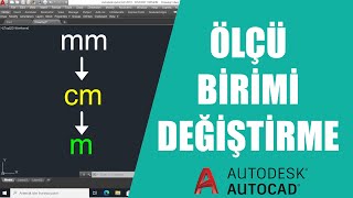 Autocad Ölçü Birimi Değiştirme  Çizim Ölçü Birimini Dönüştürme DWGUNITS  Autocad Komutları 03 [upl. by Danika]