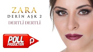 Zara  Dertli Dertli Official Audio Video [upl. by Akirderf]