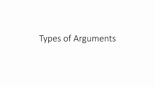 Types of Arguments [upl. by Aleira]