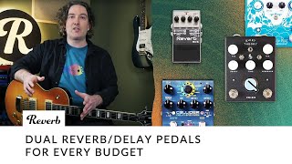 Dual ReverbDelay Pedals For Every Budget  Reverb Tone Report [upl. by Maxama]