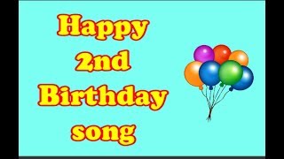 Happy 2nd Birthday song [upl. by Danielson]