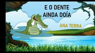 E o dente ainda doía  Ana Terra 🦷 [upl. by Elianore]