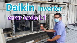 Daikin  error code L1  How to fault finding [upl. by Aissila834]