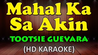 MAHAL KA SA AKIN  Tootsie Guevara HD Karaoke [upl. by Joellen134]