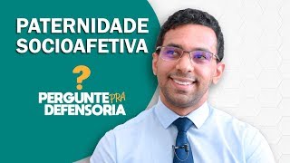 Paternidade socioafetiva O que é Como fazer o reconhecimento [upl. by Anoniw]