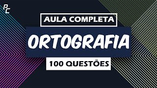 Ortografia  Aula Completa [upl. by Eicats484]