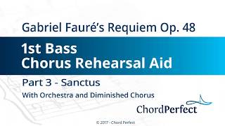 Faurés Requiem Part 3  Sanctus  1st Bass Chorus Rehearsal Aid [upl. by Iret113]